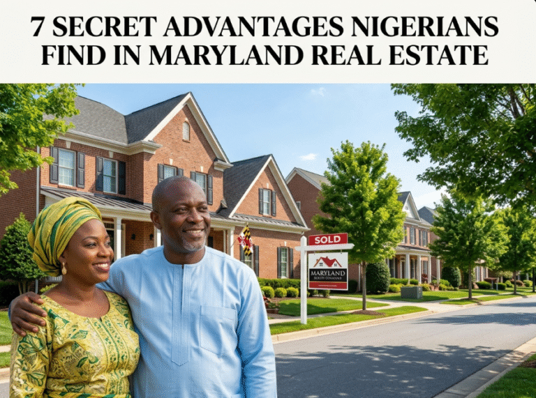 7 Secret Advantages Nigerians Find in Maryland Real Estate