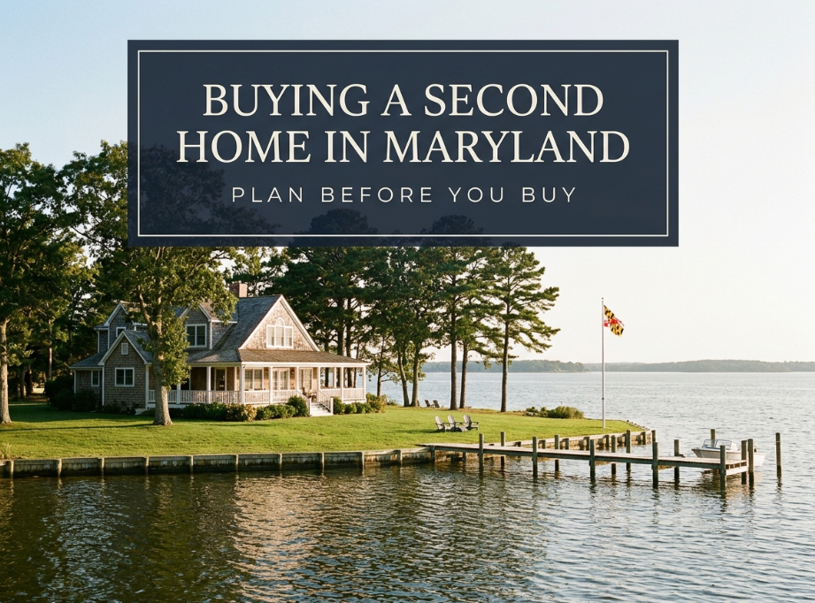 Buying a Second Home in Maryland: Plan Before You Buy